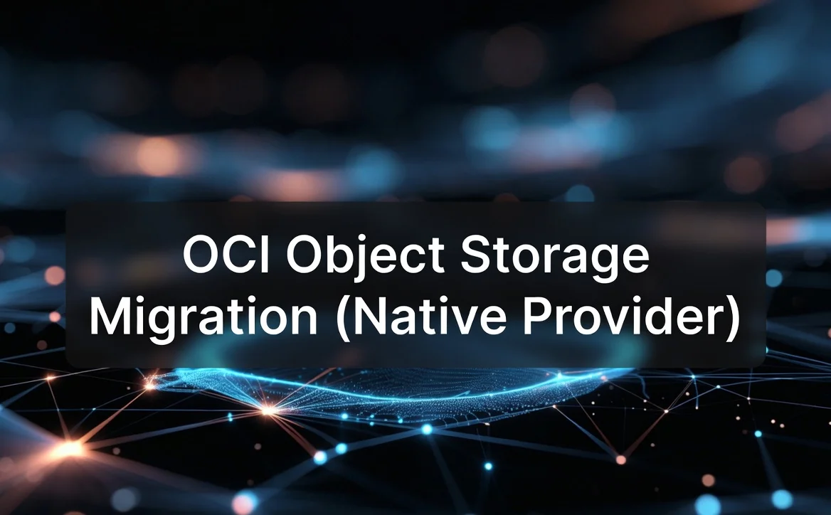 OCI Object Storage Migration (Native Provider)